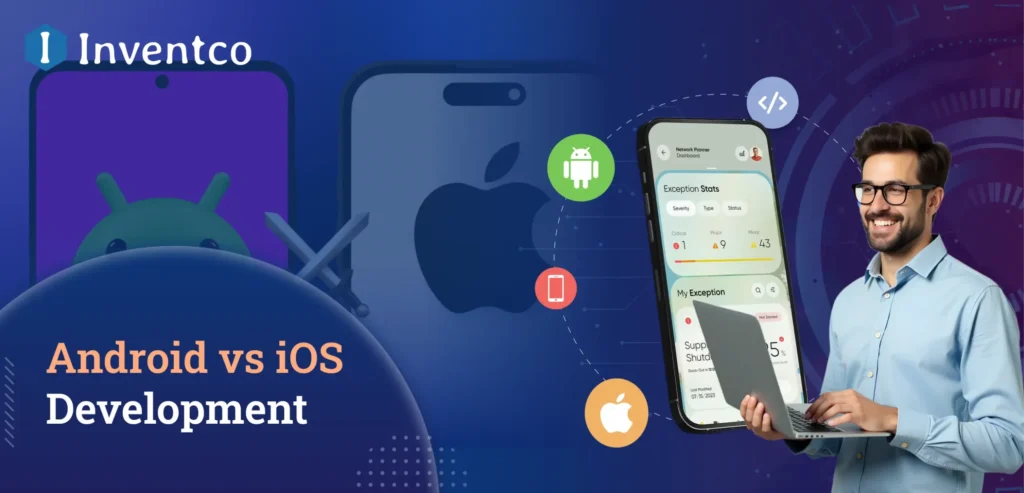 Android vs iOS: Best Platform Choice for App Development