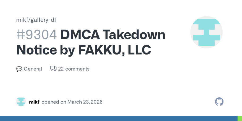 DMCA Takedown Notice by FAKKU, LLC · mikf/gallery-dl · Discussion #9304 · GitHub