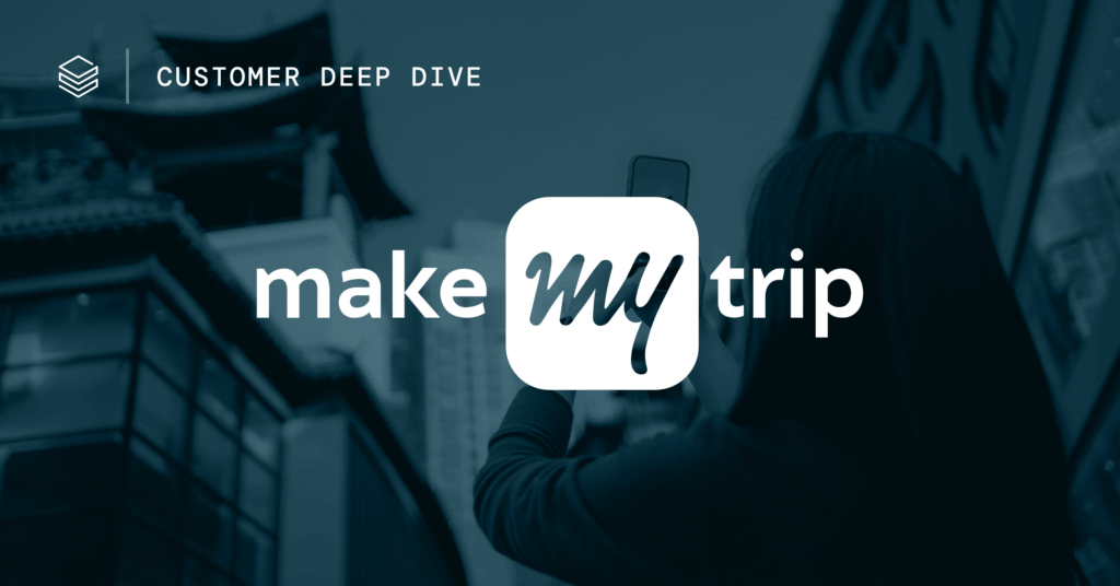 How MakeMyTrip Achieved Millisecond Personalization at Scale with Databricks