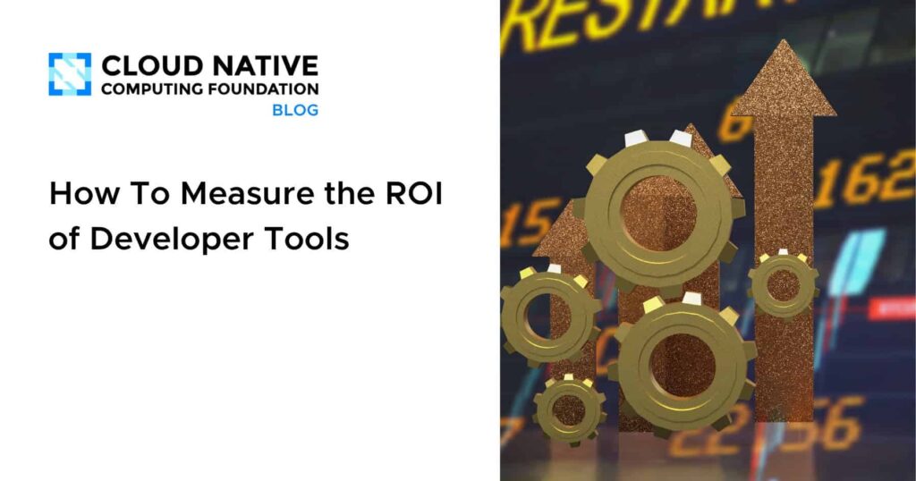 How To Measure the ROI of Developer Tools