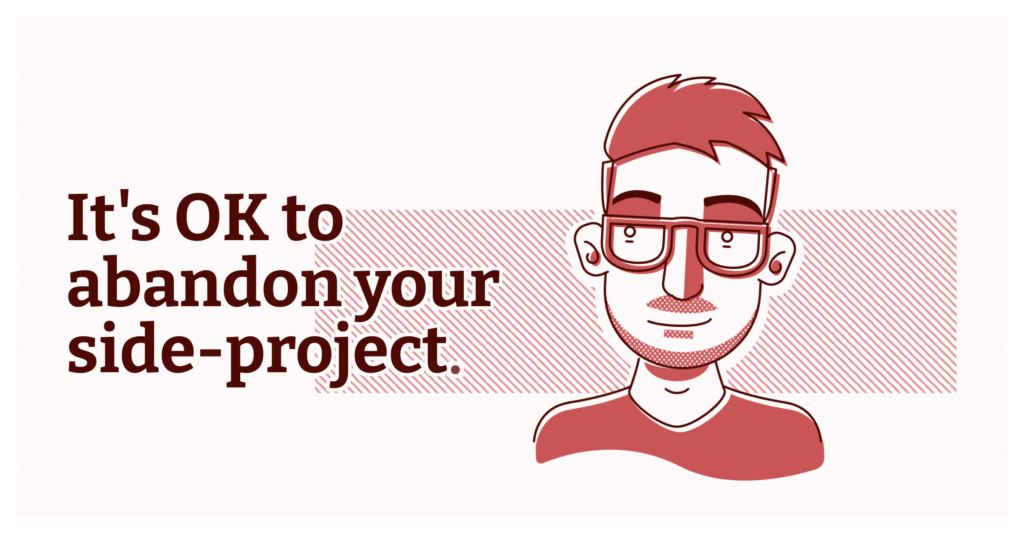 It's OK to abandon your side-project