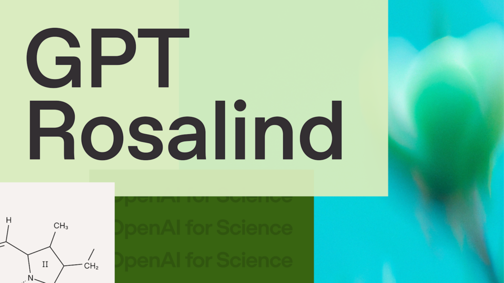 OpenAI Develops GPT-Rosalind For Biology Workflows
