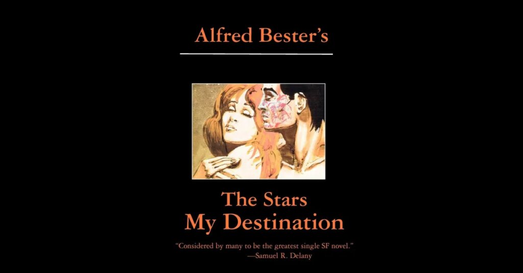 The Stars My Destination is classic sci-fi and proto-cyberpunk