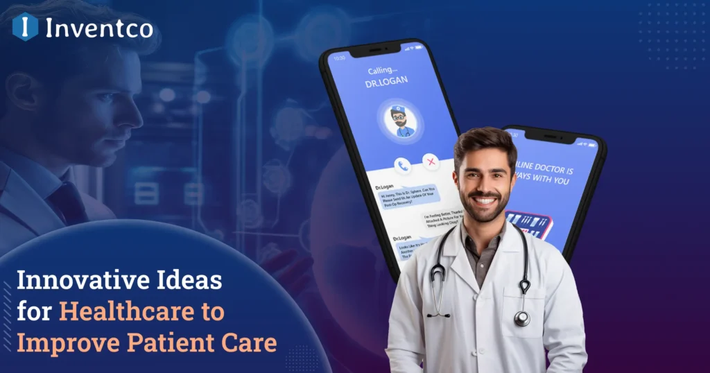 Top 11 Innovative Ideas and Technologies in Healthcare Industry