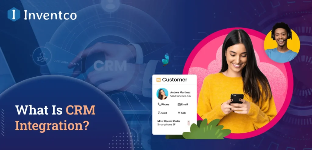 What Is CRM Integration: Benefits & Best Practices in 2026